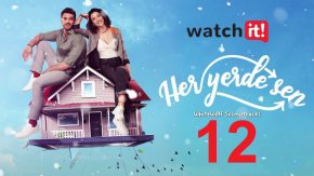 Her Yerde Sen 12 English Subtitles | You Are Everywhere