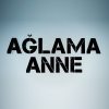 Aglama anne season 1 English subtitles | Don't Cry Mom