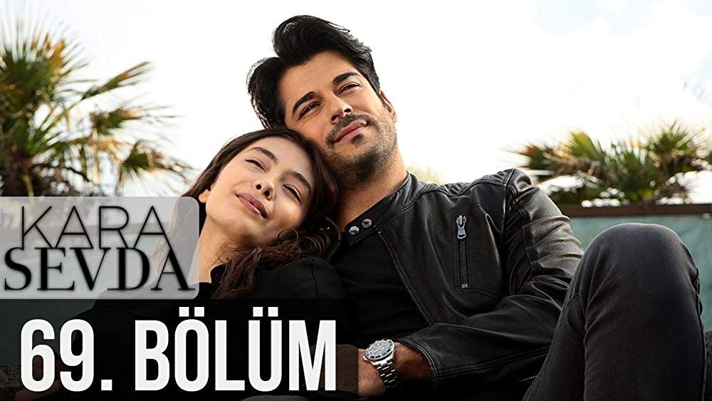 Kara Sevda 69 English Subtitles Endless Love Watch iT!