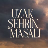 Uzak Sehrin Masali English subtitles - Tale of The Far City