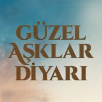 Land of Love (Guzel Asklar Diyari) English subtitles
